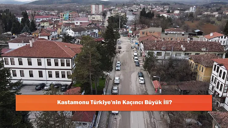 Kastamonu Türkiye'nin Kaçıncı Büyük İli?