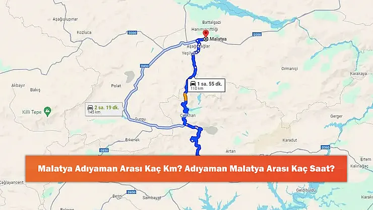 Malatya Adıyaman Arası Kaç Km? Adıyaman Malatya Arası Kaç Saat?