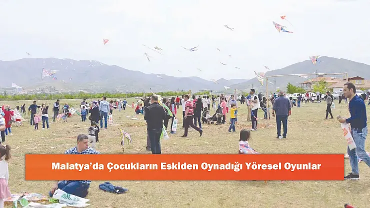 Malatya'da Çocukların Eskiden Oynadığı Yöresel Oyunlar