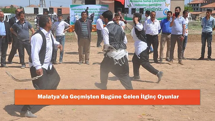 Malatya'da Geçmişten Bugüne Gelen İlginç Oyunlar
