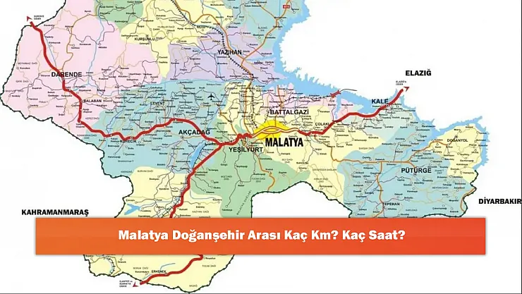 Malatya Doğanşehir Arası Kaç Km? Kaç Saat?