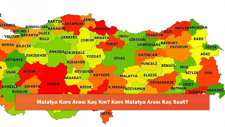 Malatya Kars Arası Kaç Km? Kars Malatya Arası Kaç Saat?
