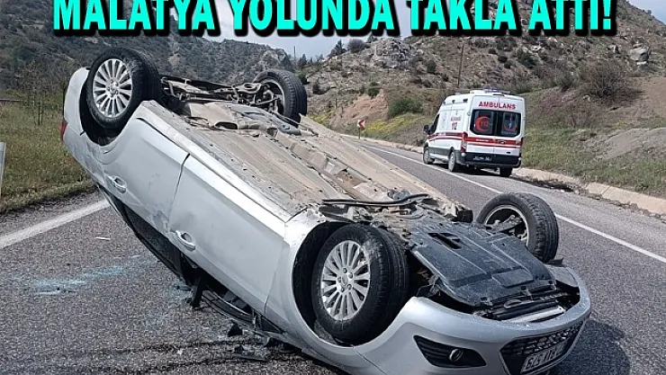Malatya yolunda takla attı!