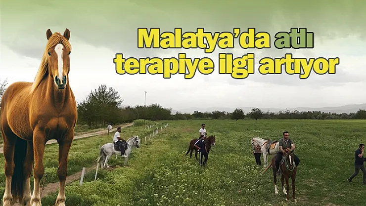 Malatya'da atlı terapiye ilgi artıyor