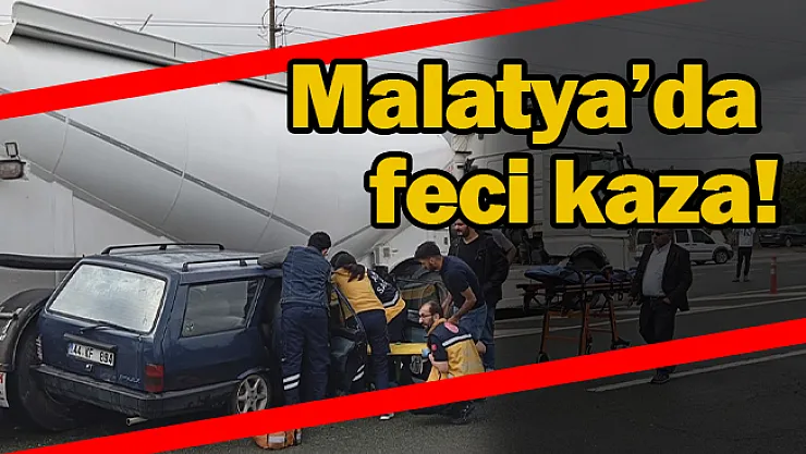 Malatya'da feci kaza!