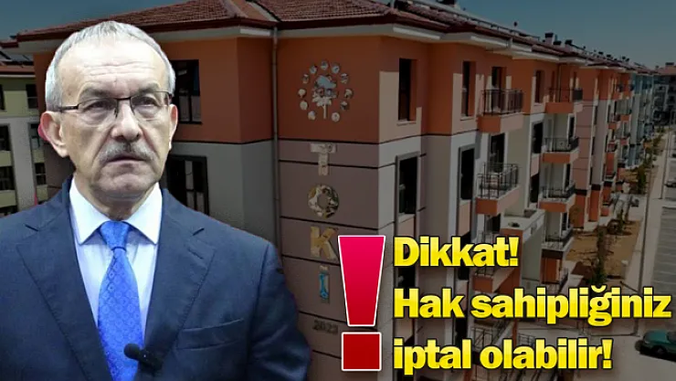 Malatya'daki hak sahiplerinin dikkatine!