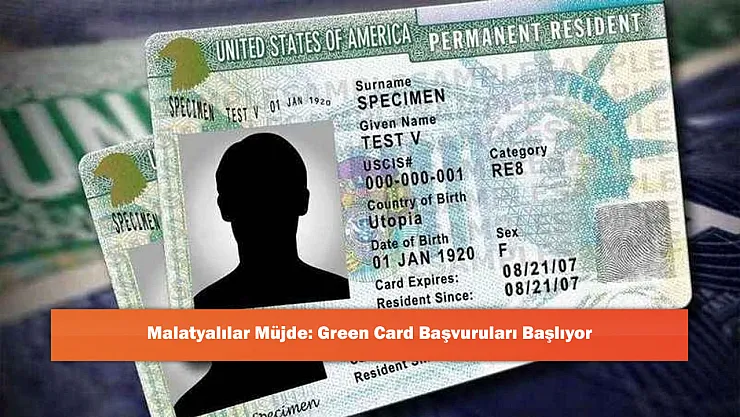 Malatyalılar Müjde: Green Card Başvuruları Başlıyor
