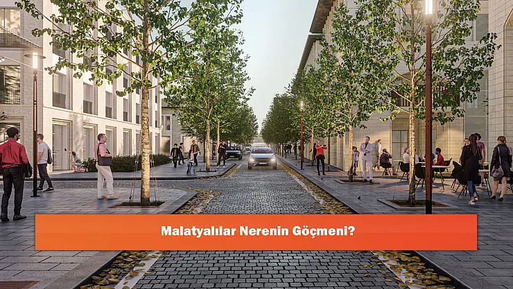 Malatyalılar Nerenin Göçmeni?