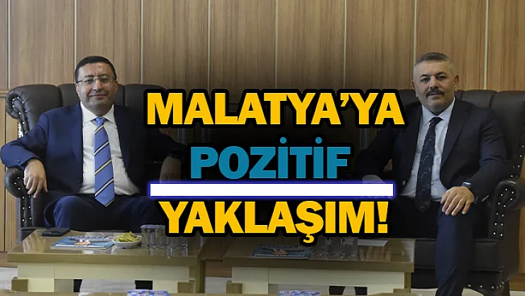 Malatya'ya pozitif yaklaşım!