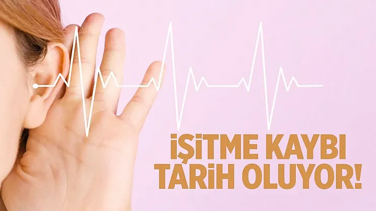 Sağırlığa Karşı Tarihi Bir Adım