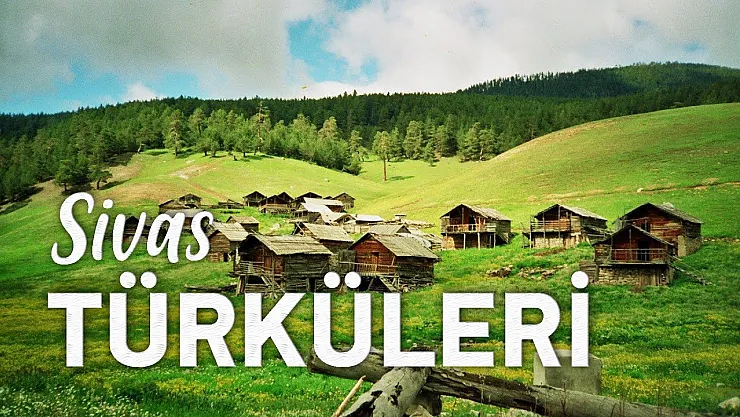 Sivas'ın En Meşhur Türküsü Hangisi?