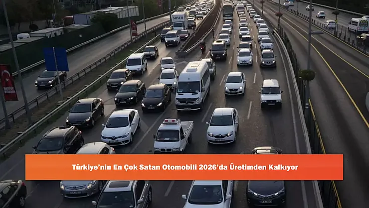 Türkiye'nin En Çok Satan Otomobili 2026'da Üretimden Kalkıyor