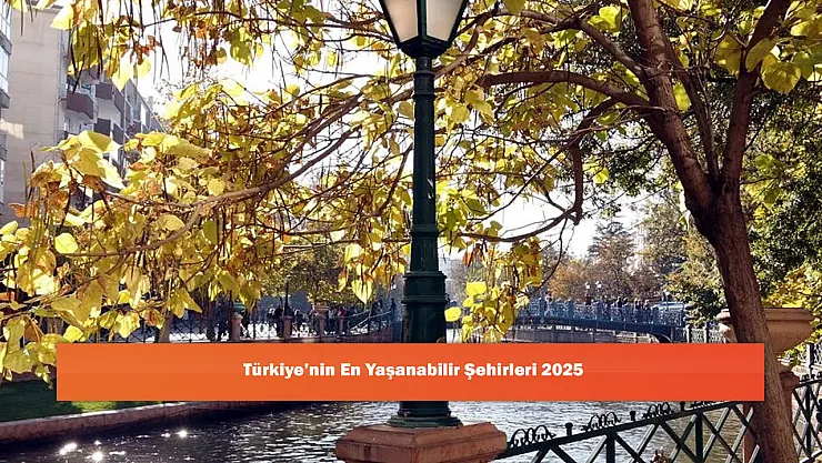 Türkiye'nin En Yaşanabilir Şehirleri 2025