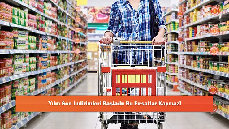 Yılın Son İndirimleri Başladı: Bu Fırsatlar Kaçmaz!