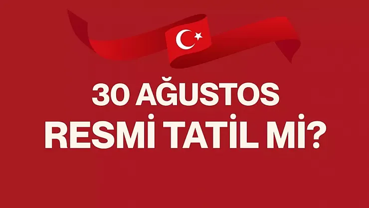 Zafer Bayramı Bu Yıl Hangi Güne Geliyor?