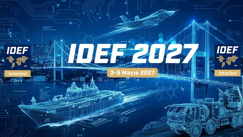 Dünya Devleri İstanbul'a Geliyor! IDEF 2027 İçin Tarih Verildi
