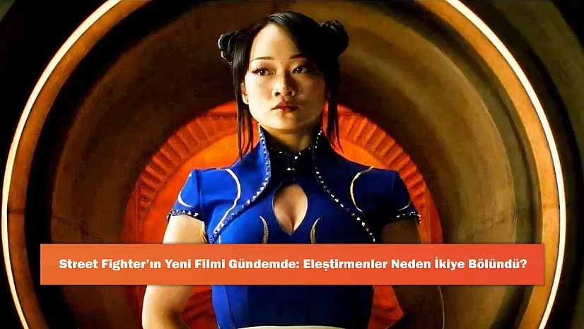 Street Fighter'ın Yeni Filmi Gündemde: Eleştirmenler Neden İkiye Bölündü?