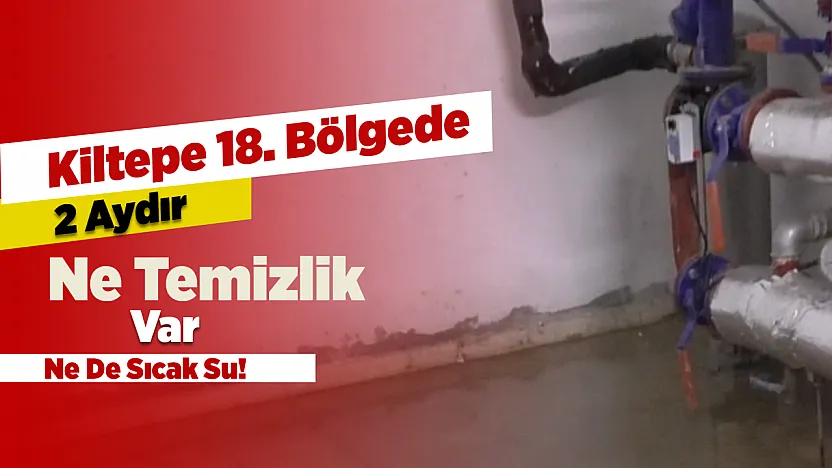 Anahtar Teslim Edildi, Sorunlar Bitmedi! Kiltepe 18. Bölgede TOKİ Çilesi