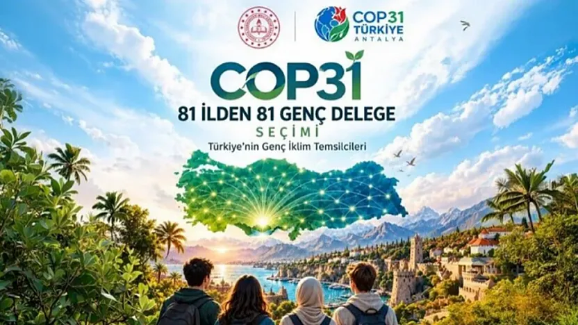 COP31'de Gençlerin Sesi Duyulacak! 81 İlden Delege Seçilecek