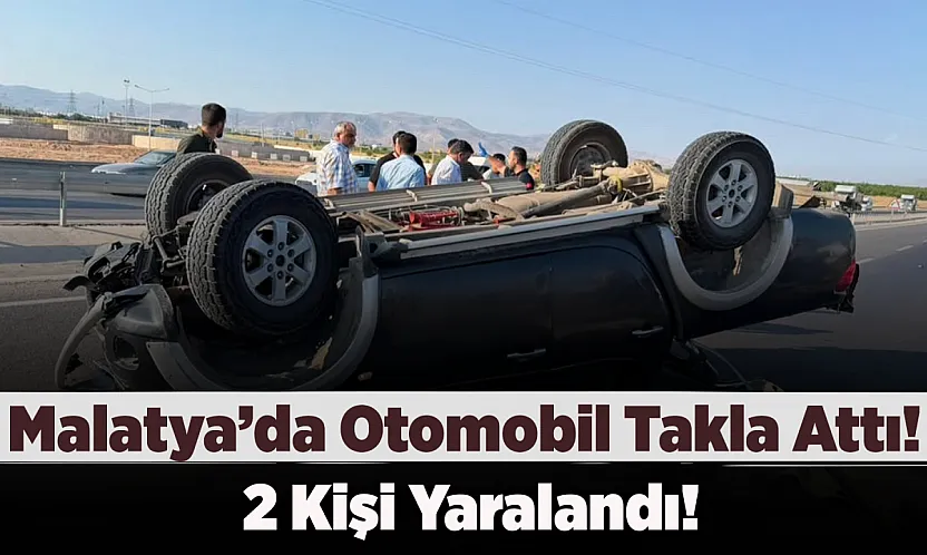 Malatya'da Kontrolden Çıkan Otomobil Takla Attı